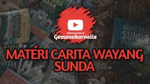 50+ SOAL & JAWABAN CARITA WAYANG SUNDA SMA KELAS 12 
