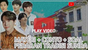 50+ SOAL & JAWABAN PEDARAN TRADISI SUNDA SMA KELAS 12