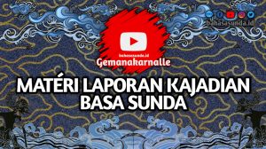 MATERI LAPORAN PERISTIWA BAHASA SUNDA SMP KELAS 8