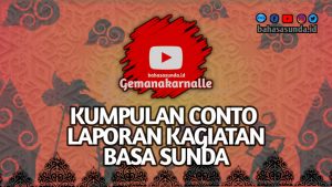 CONTOH LAPORAN LALAMPAHAN PENDEK BAHASA SUNDA