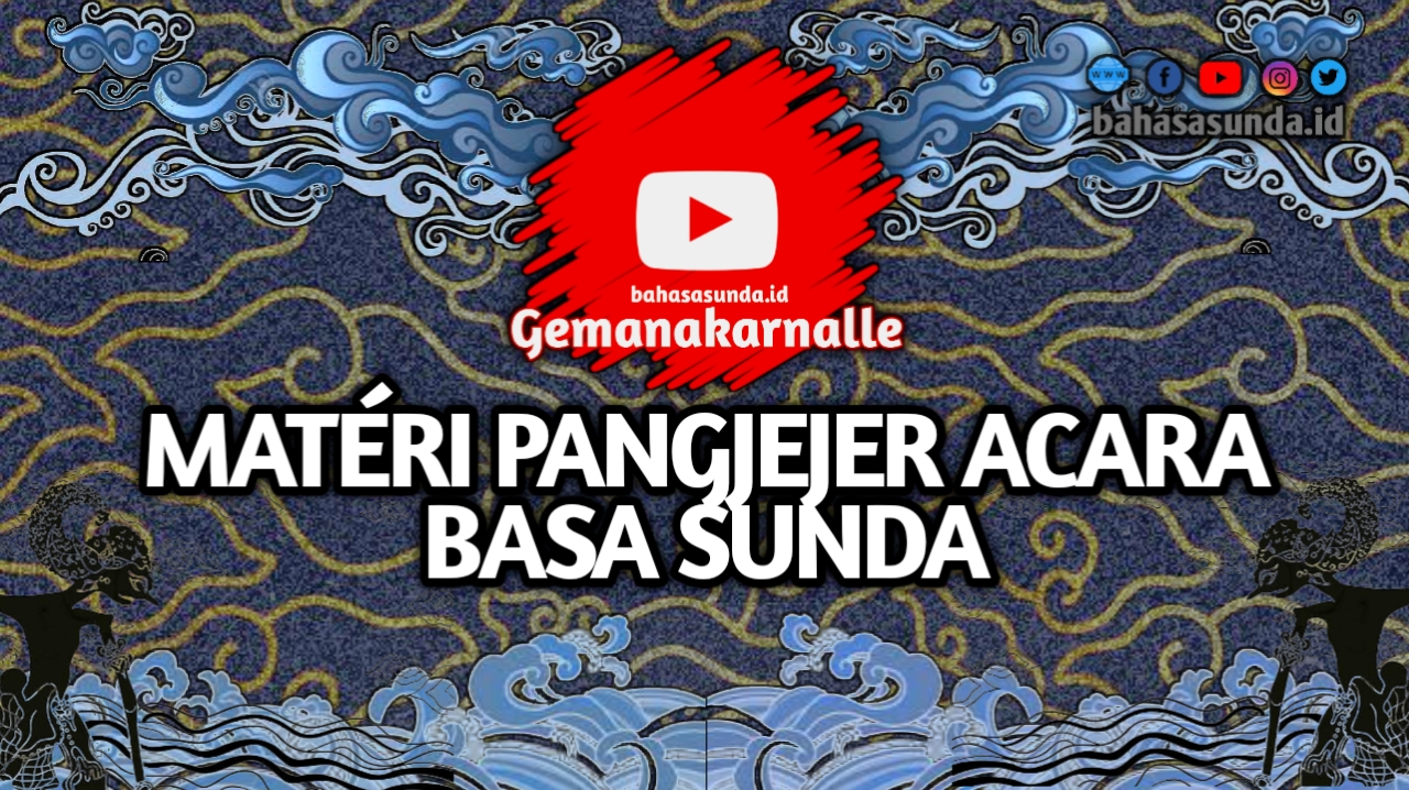 MATERI PANGJEJER ACARA BASA SUNDA SMP KELAS 8