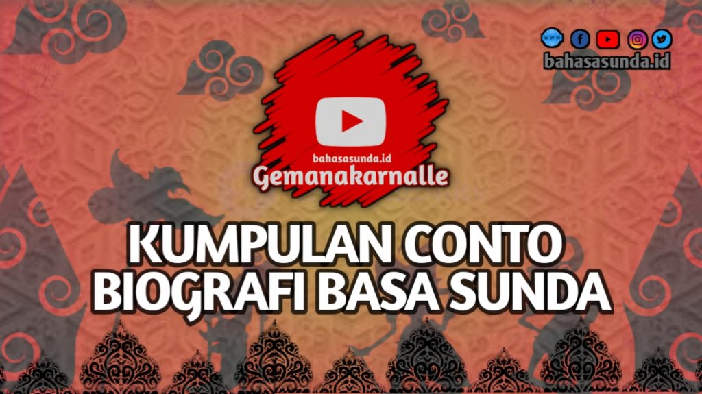BIOGRAFI SINGKAT BAHASA SUNDA