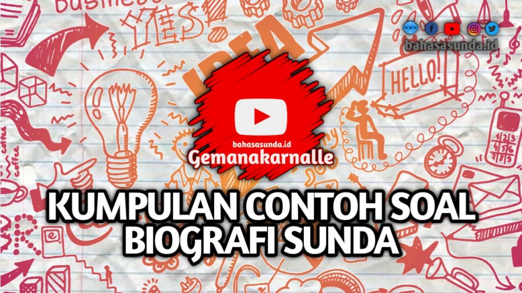 KUMPULAN SOAL BIOGRAFI BASA SUNDA SMA KELAS 11