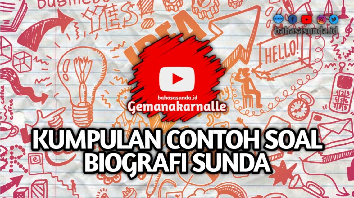 KUMPULAN SOAL BIOGRAFI BASA SUNDA SMA KELAS 11