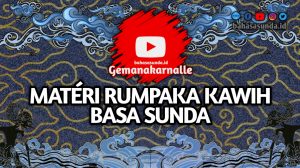 MATERI RUMPAKA KAWIH BAHASA SUNDA SMP KELAS 8